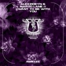 AlexZideyn & Margo Lane - I Want To Be With You