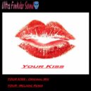 Ultra Funkular Sound - Your Kiss (Melodic Remix)