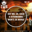 Ray MD & Sr. Saco & AfroMambo - MONTE DE MARIA (LATIN SAX MIX)