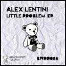 Alex Lentini - Little Problem (Original mix)