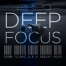 Eren Yılmaz a.k.a Deejay Noir - Deep Focus 2K20 ()