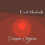Davide Marchesiello - Deeper Orgasm