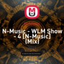 N-Music - N-Music - WLM Show - 4 [N-Music] ()