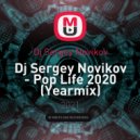 Dj Sergey Novikov - Pop Life 2020 (Yearmix) [N-Music] ()