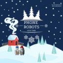 Phone Robots - Sick Time (Original Mix)