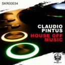 Claudio Pintus - House Off Music (Original mix)