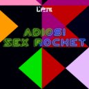 Like Post - Adios! Sex Rocket (Original Mix)