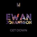 Ewan Johansson - Get Down