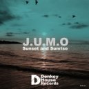 J.U.M.O - Sunset And Sunrise (Original mix)
