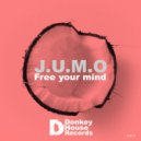 J.U.M.O - Free Your Mind (Original mix)