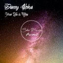 Danny Alpha - Your Life Is Mine