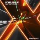Doubl3 Mask - All Night Dance (Extended Mix)