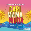 Carella & Pony Lu - Cari Mama Muda (Senorita Joven)