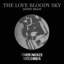 The Love Bloody Sky - Donny Brass (Original mix)
