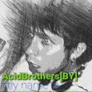Acid Brothers (BY) - Mysterious (Original Mix)
