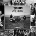 Tikhon - Ай, брат