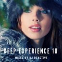 Dj Reactive - Deep Experience 10 ()