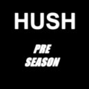 Hush - Nothin' Much