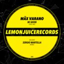 Mäx Varano - Be Good (Sergio Martella Remix)