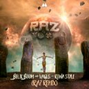Belik Boom & Vagus, RAZ - Rona Style (RAZ Remix)