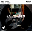 Mark Storm - Hold Me Close (Original Mix)
