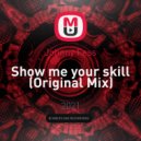 Johnny Fess - Show me your skill