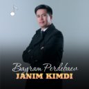 Bayram Perdebaev - Janim kimdi (Original Mix)