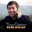 Timur Dosjanov - Seni oylap (Original Mix)