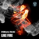 Sygma & Fra.Gile - Like Fire (Energy Mix)