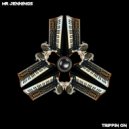 Mr Jennings - Trippin On