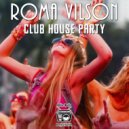 Roma Vilson - Club House Party (апрель 2021)