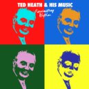 Ted Heath & His Music - Entry of the Gladiators ()