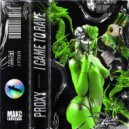 Proxy - I Came To Rave (Original Mix)