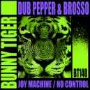 Dub Pepper, Brosso - Joy Machine
