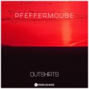 Pfeffermouse - Outskirts