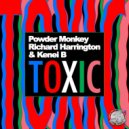 Powder Monkey, Richard Harrington, Kenei B - Toxic (Original Mix)