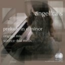 Angelica S - Prelude In E Minor (Science Deal Remix)