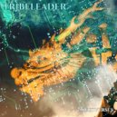 Tribeleader - NOW ITS THE TIME TO BRING THE LIGHT TO THIS WORLD