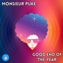 Monsieur Puke - Good End Of The Year (Original Mix)