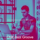 Chill Jazz Groove - Wonderful Ambience for Work ()