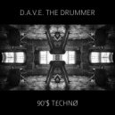 D.A.V.E. The Drummer - Raving In A Warehouse