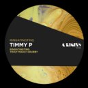 Timmy P - Truly Madly Grubby (Original Mix)