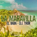 El Baba & D.J. Thor - La Maravilla