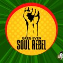 Greg Even - Soul Rebel (Original mix)