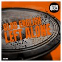 Oldd English - Left Alone