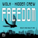 Hidden Crew  - Freedom (WOLK\'s Fake Reality Remix)