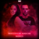 Invaïssor & Mc Mindcore - Madness (Original Mix)