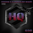 Vision X & Impulse Wave - Keras (Radio Edit)