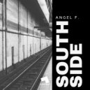 Angel F - Southside (Tokyo Cartel\'s Pilsen Mix)