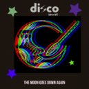 Disco Secret - The Moon Goes Down Again